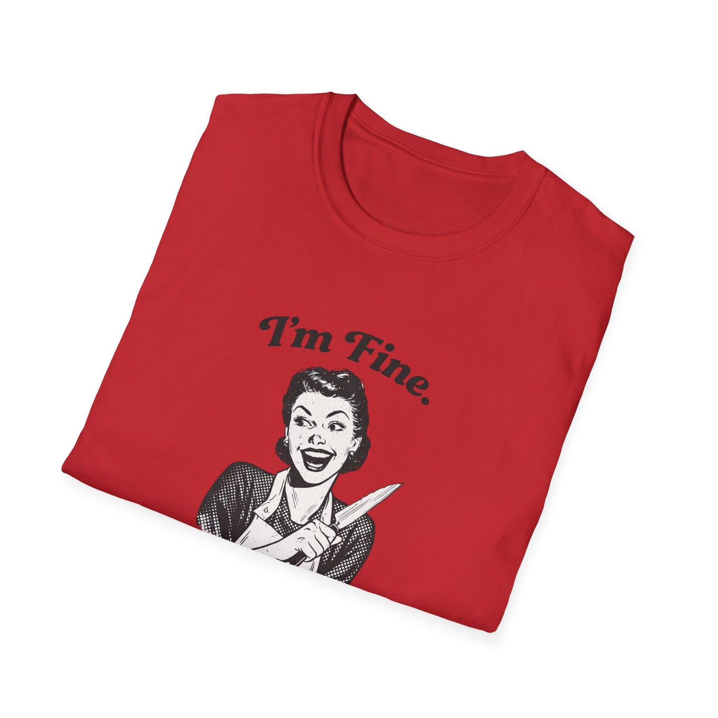I'm Fine T-Shirt