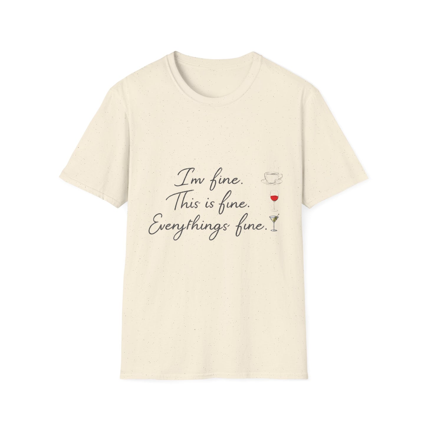 I'm Fine This Is Fine Everything's Fine T-Shirt — Funny Sarcastic Wine Tee