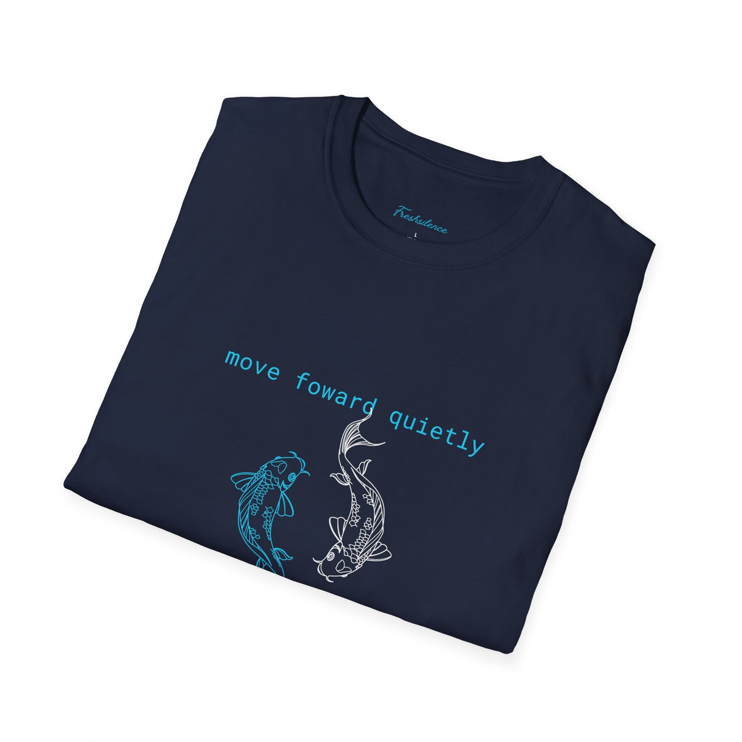 Koi Fish "Move Forward Quietly" Graphic T-Shirt
