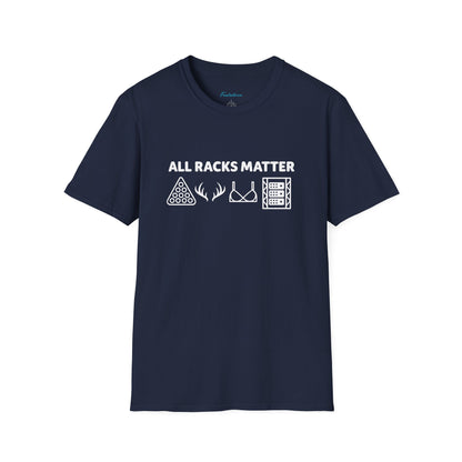 "All Racks Matter" T-Shirt