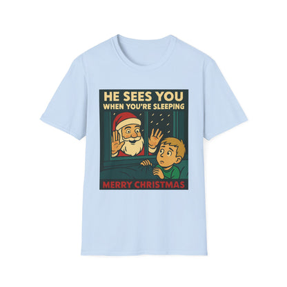 Christmas T-Shirt — "He Sees You When You're Sleeping" Vintage Santa Holiday Tee