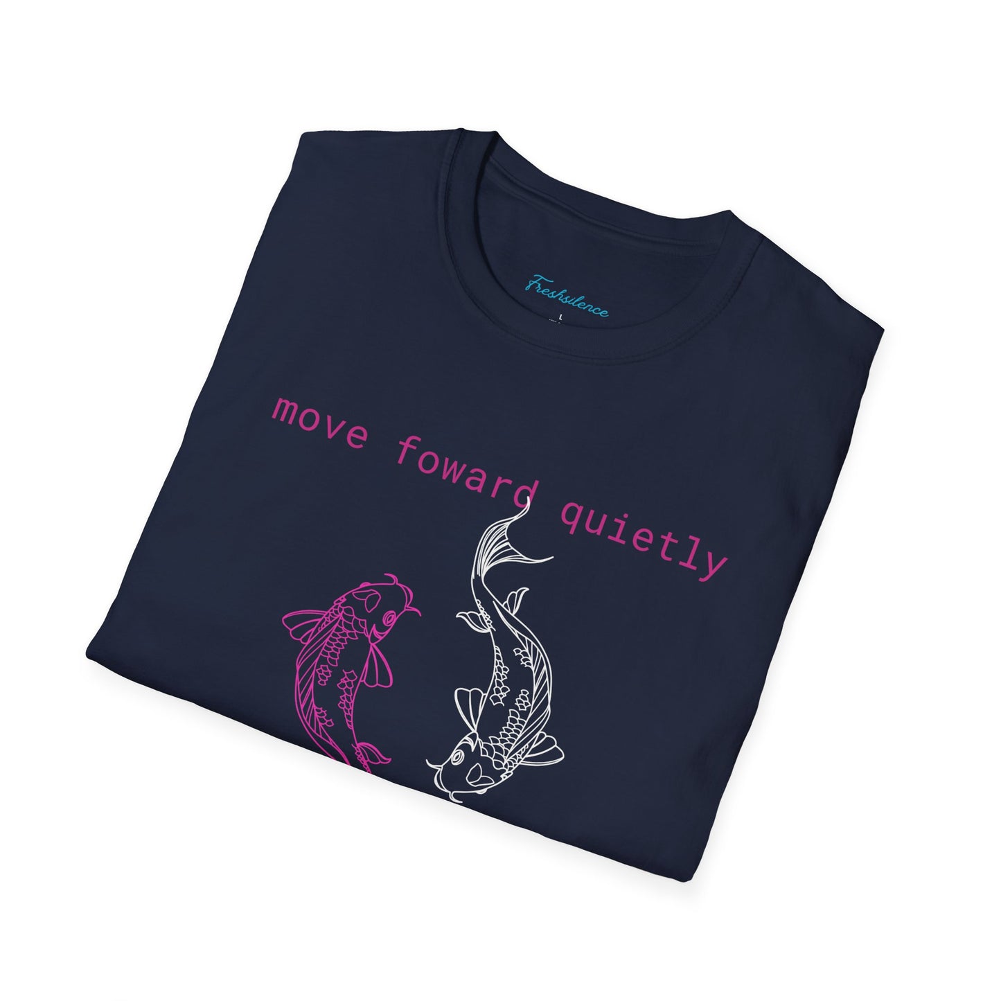 Move Forward Quietly T-Shirt — Feminine Pink Koi Graphic Tee