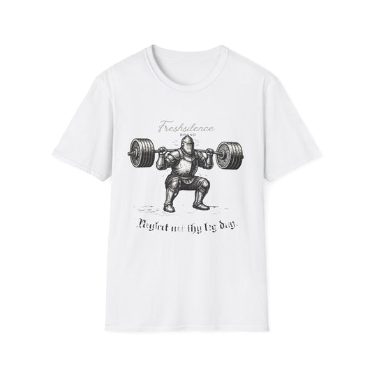 Neglect Not Thy Leg Day - T-shirt