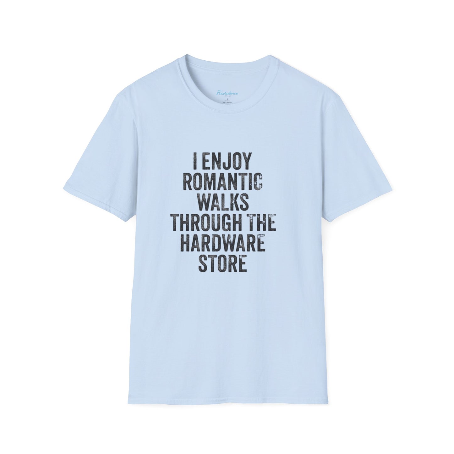Hardware Store Romantic Walks T-Shirt — Funny DIY Lover Tee