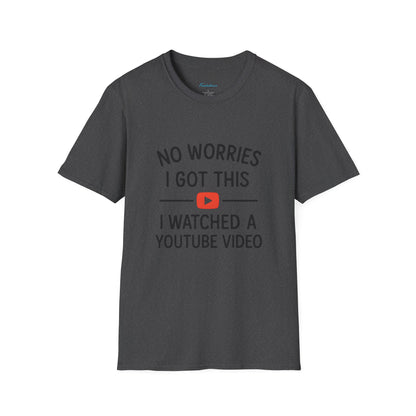 "No Worries I Got This — Tee Shirt