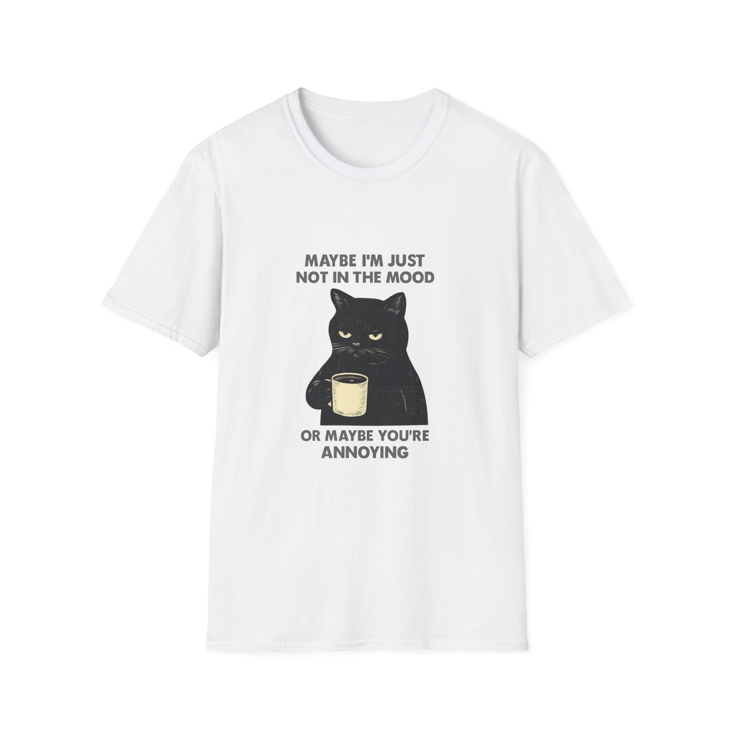 Grumpy Cat Coffee Tee — "Maybe I'm Just Not in the Mood or Maybe You're Annoying"