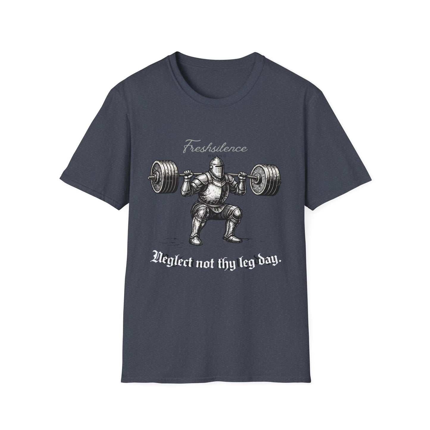 Neglect Not Thy Leg Day - T-shirt