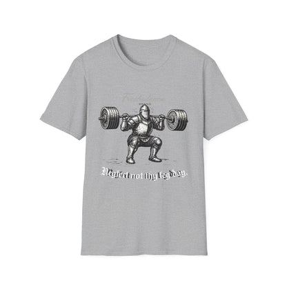 Neglect Not Thy Leg Day - T-shirt