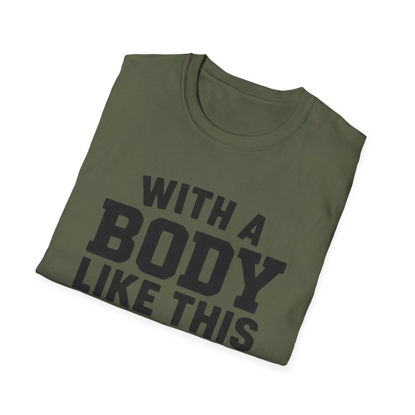 T-Shirt — "With a Body Like This Who Needs Hair" Funny Graphic Tee