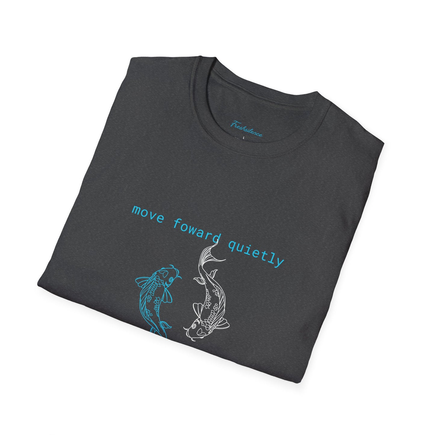 Koi Fish "Move Forward Quietly" Graphic T-Shirt