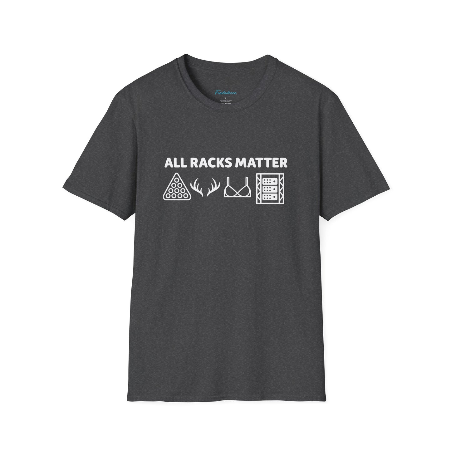 "All Racks Matter" T-Shirt