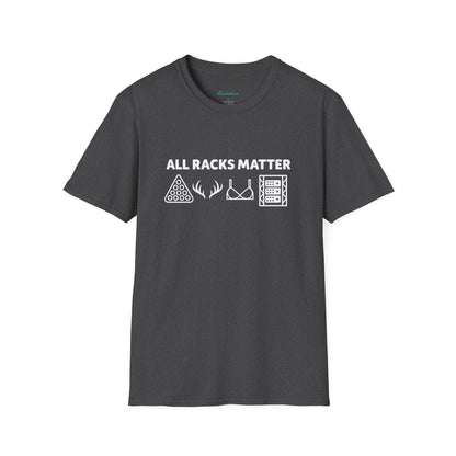 "All Racks Matter" T-Shirt