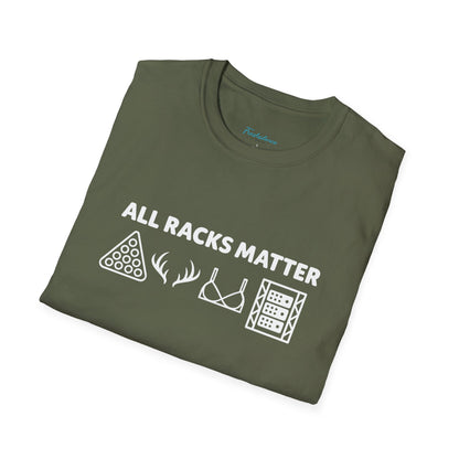 "All Racks Matter" T-Shirt