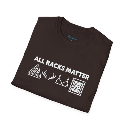 "All Racks Matter" T-Shirt