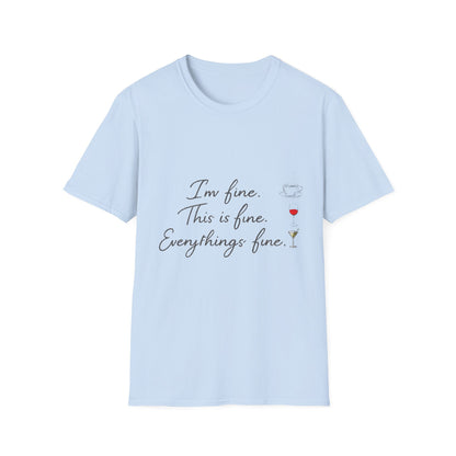 I'm Fine This Is Fine Everything's Fine T-Shirt — Funny Sarcastic Wine Tee