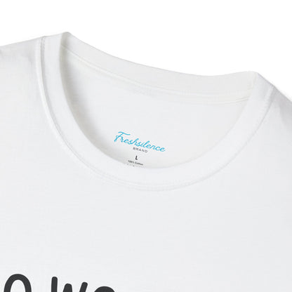 "No Worries I Got This — Tee Shirt