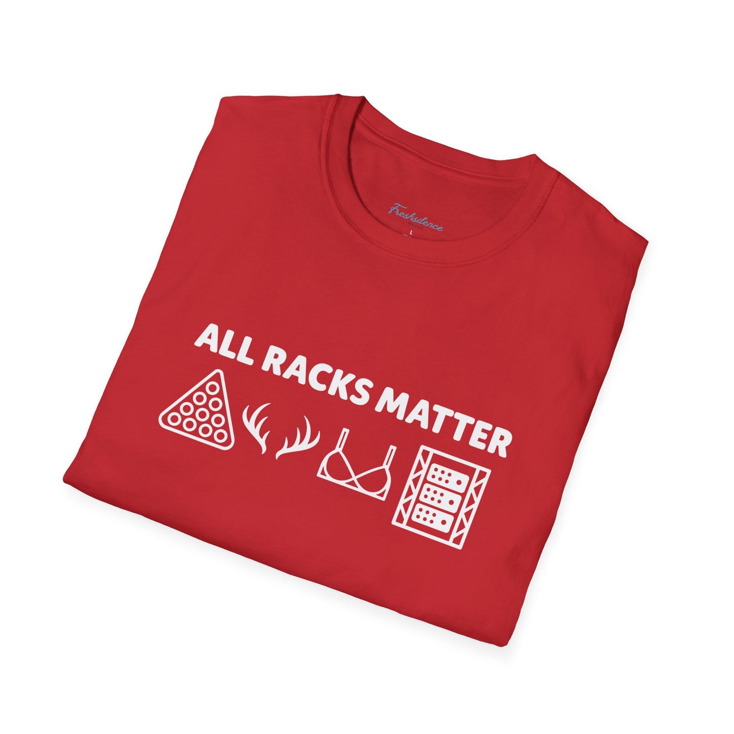 "All Racks Matter" T-Shirt