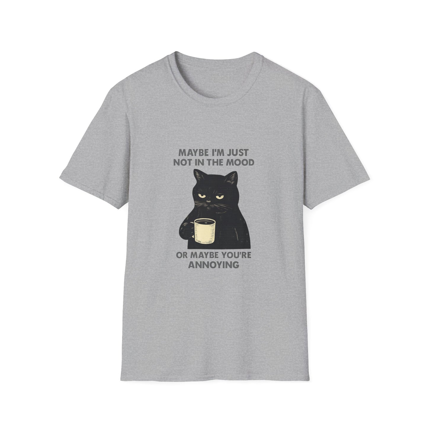 Grumpy Cat Coffee Tee — "Maybe I'm Just Not in the Mood or Maybe You're Annoying"