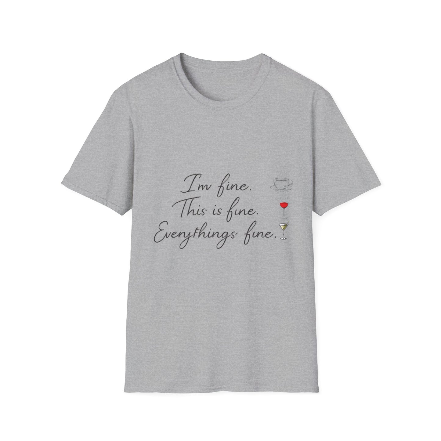 I'm Fine This Is Fine Everything's Fine T-Shirt — Funny Sarcastic Wine Tee