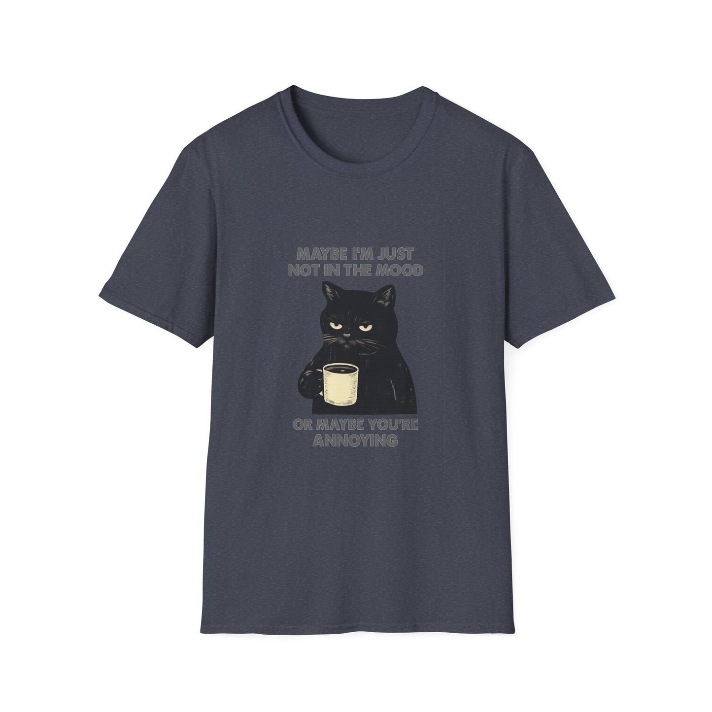Grumpy Cat Coffee Tee — "Maybe I'm Just Not in the Mood or Maybe You're Annoying"