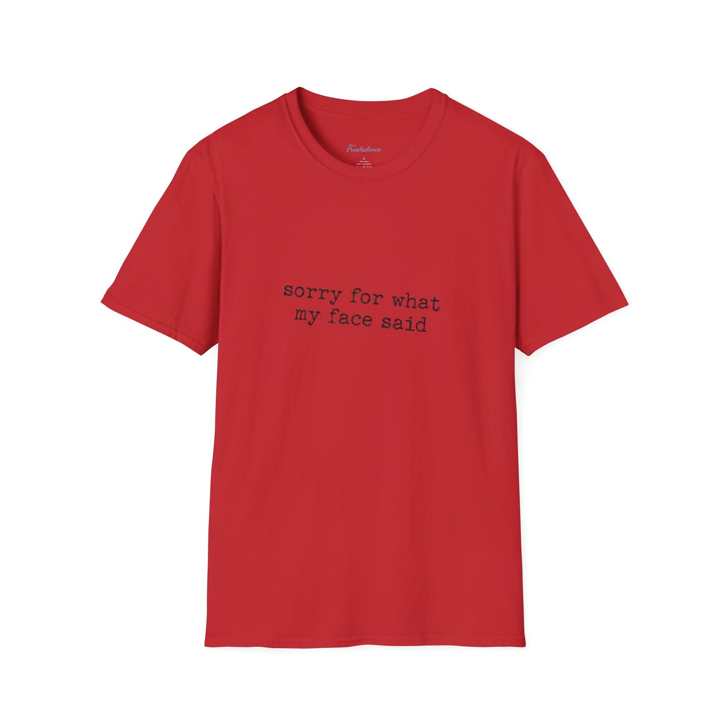 “Sorry For What My Face Said” Graphic Tee — Funny Sarcastic White T-Shirt