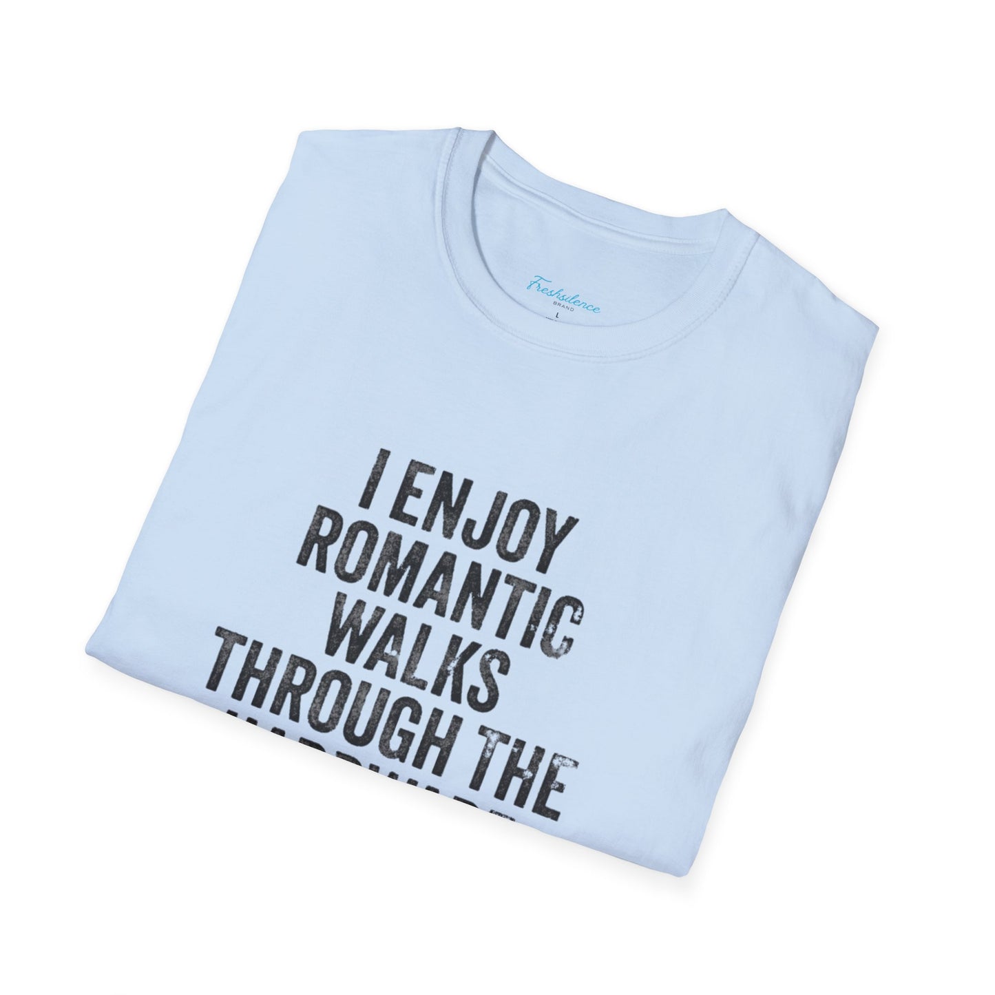 Hardware Store Romantic Walks T-Shirt — Funny DIY Lover Tee