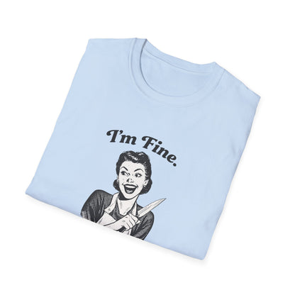 I'm Fine T-Shirt