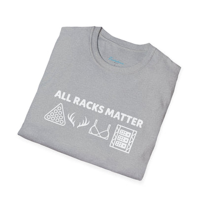 "All Racks Matter" T-Shirt