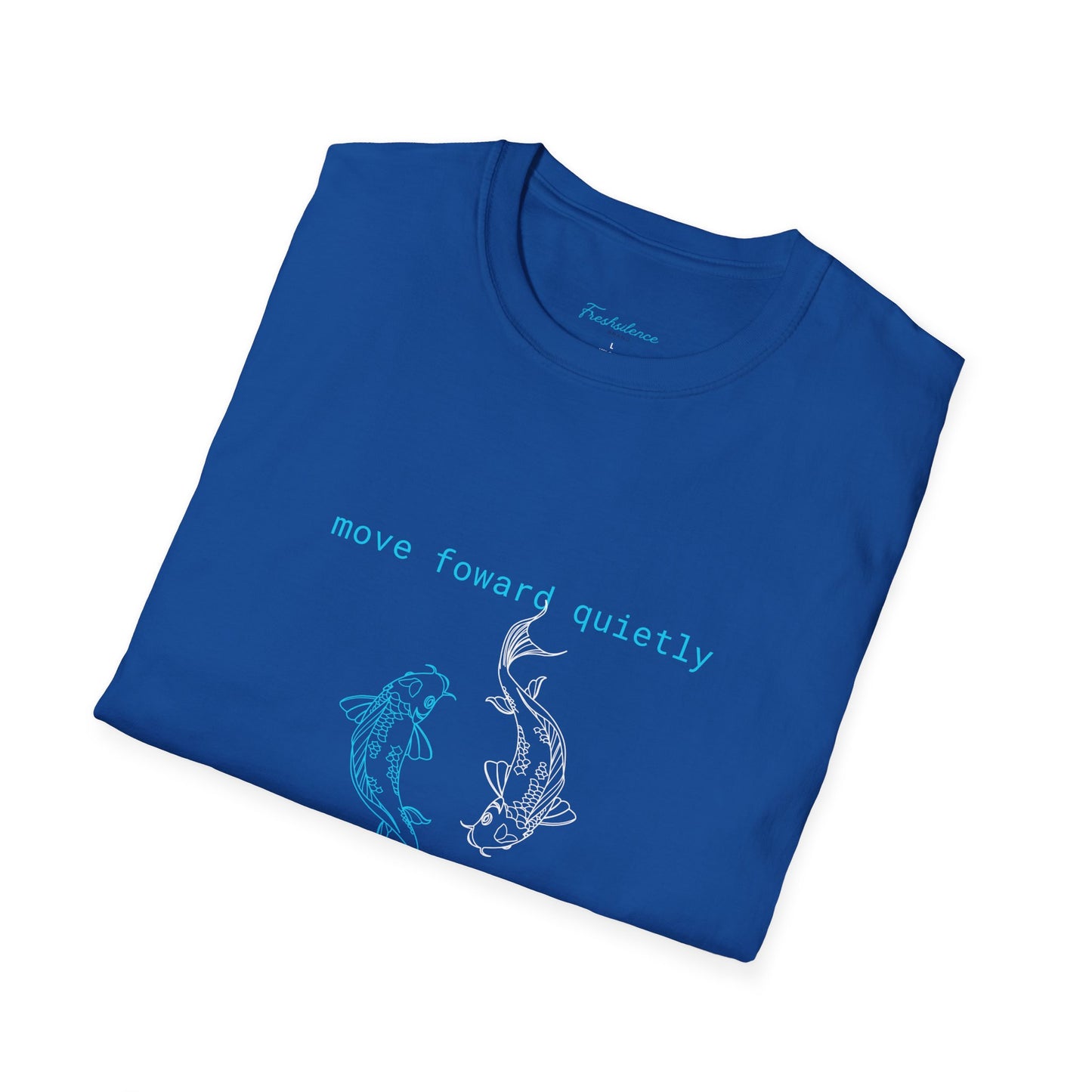 Koi Fish "Move Forward Quietly" Graphic T-Shirt