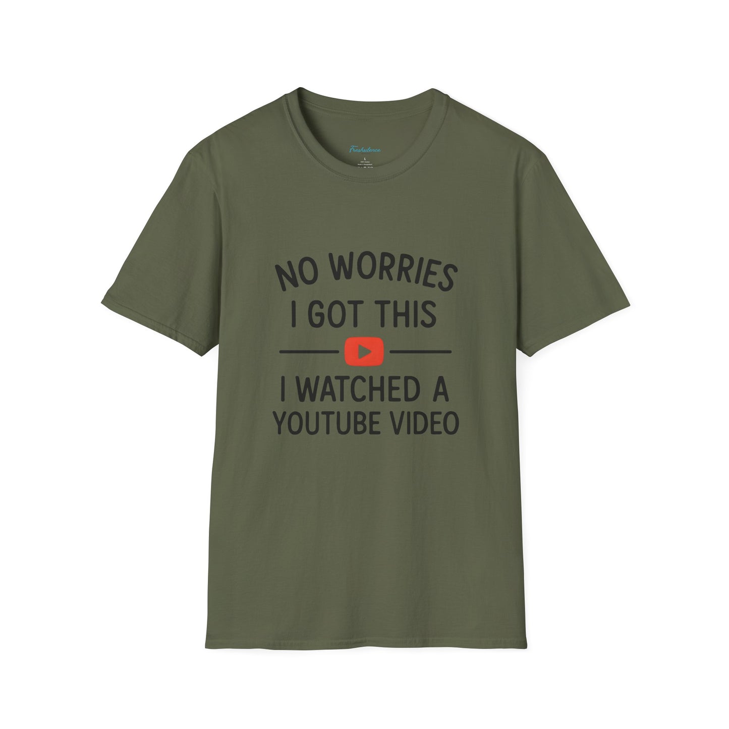"No Worries I Got This — Tee Shirt
