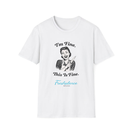 I'm Fine T-Shirt
