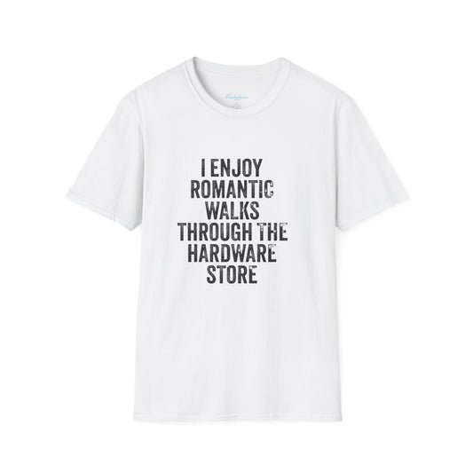 Hardware Store Romantic Walks T-Shirt — Funny DIY Lover Tee
