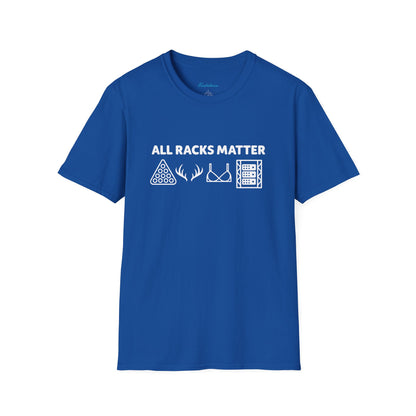 "All Racks Matter" T-Shirt