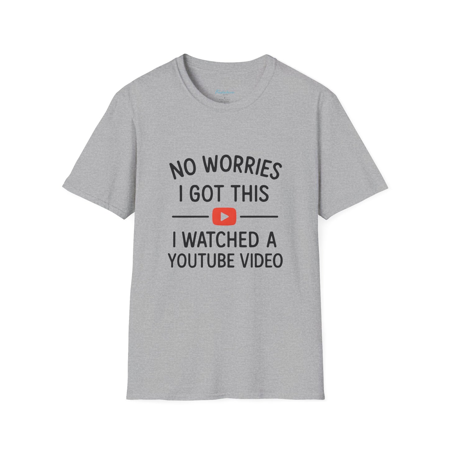 "No Worries I Got This — Tee Shirt