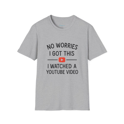 "No Worries I Got This — Tee Shirt
