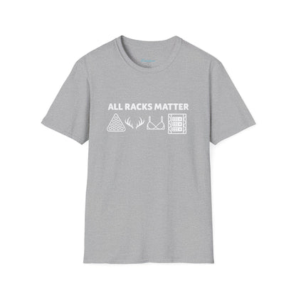 "All Racks Matter" T-Shirt