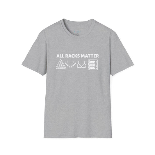 "All Racks Matter" T-Shirt