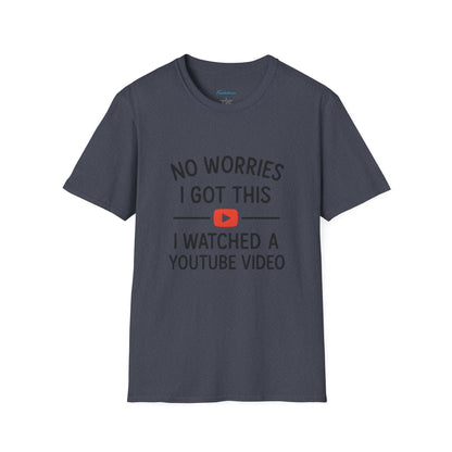 "No Worries I Got This — Tee Shirt