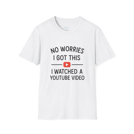 "No Worries I Got This — Tee Shirt