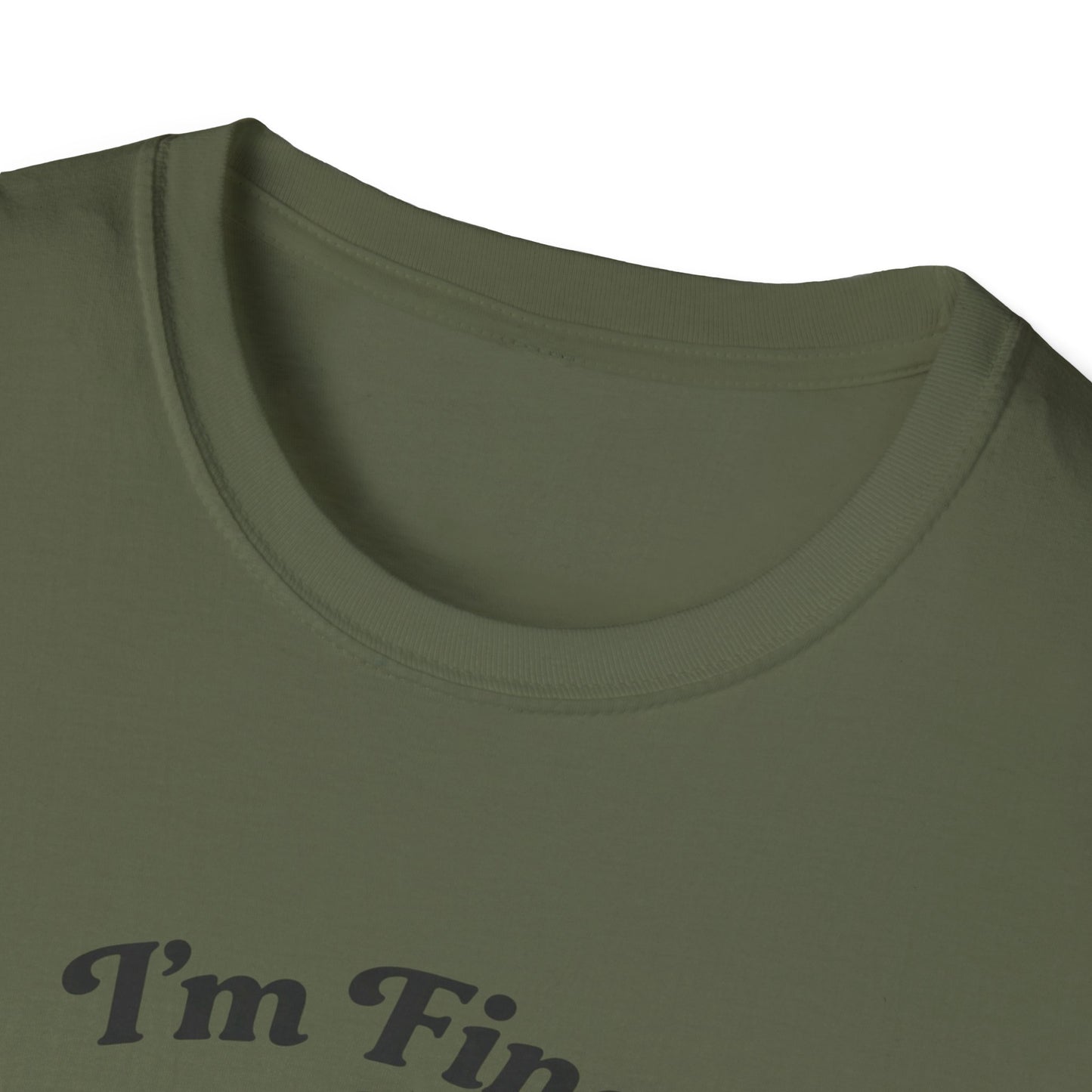 I'm Fine T-Shirt