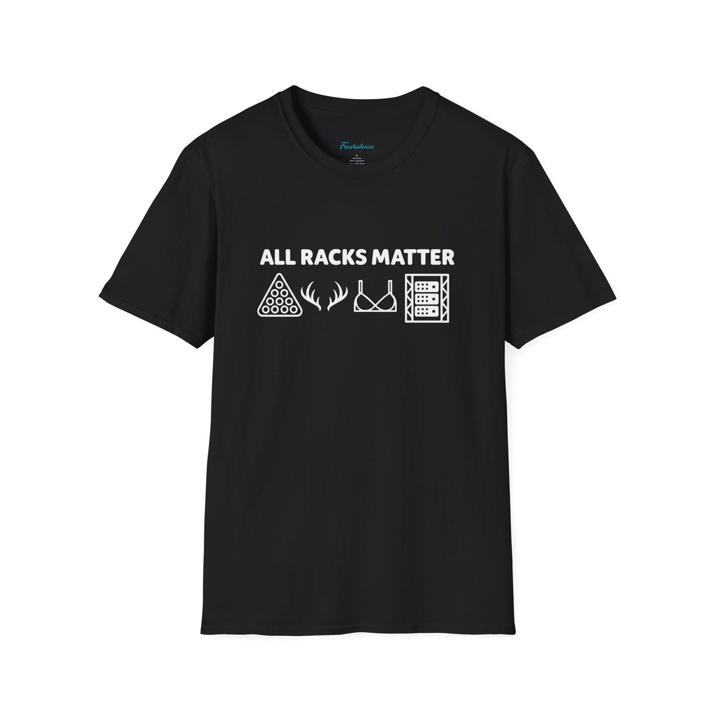 "All Racks Matter" T-Shirt