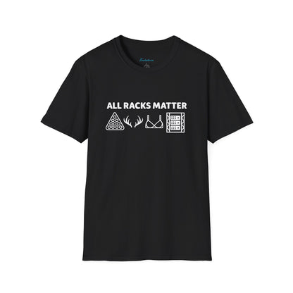 "All Racks Matter" T-Shirt