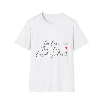 I'm Fine This Is Fine Everything's Fine T-Shirt — Funny Sarcastic Wine Tee