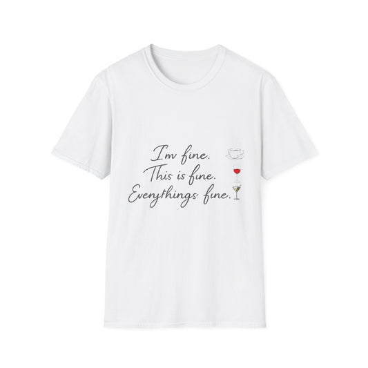 I'm Fine This Is Fine Everything's Fine T-Shirt — Funny Sarcastic Wine Tee