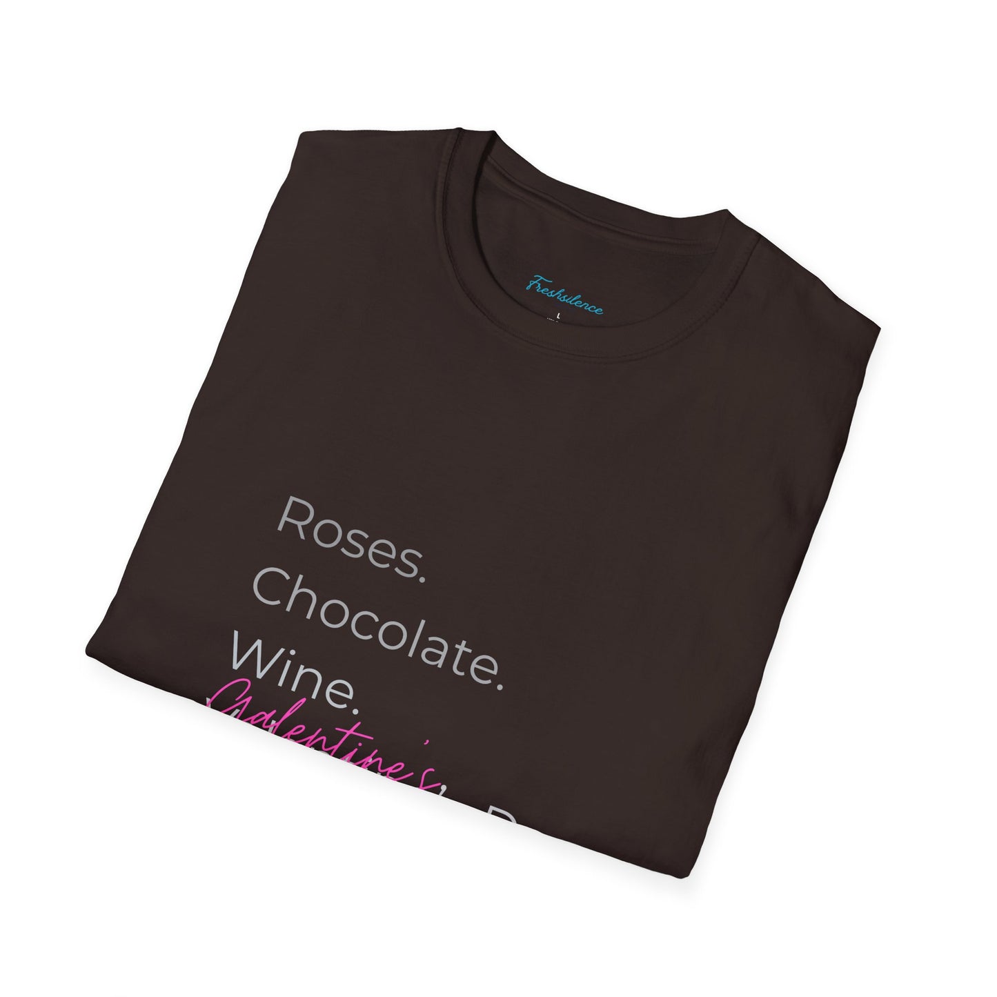 Valentine List T‑Shirt — “Roses. Chocolate. Wine. Valentine’s Day” Minimal Graphic Tee