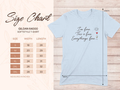 I'm fine This is fine Everythings fine T-shirt