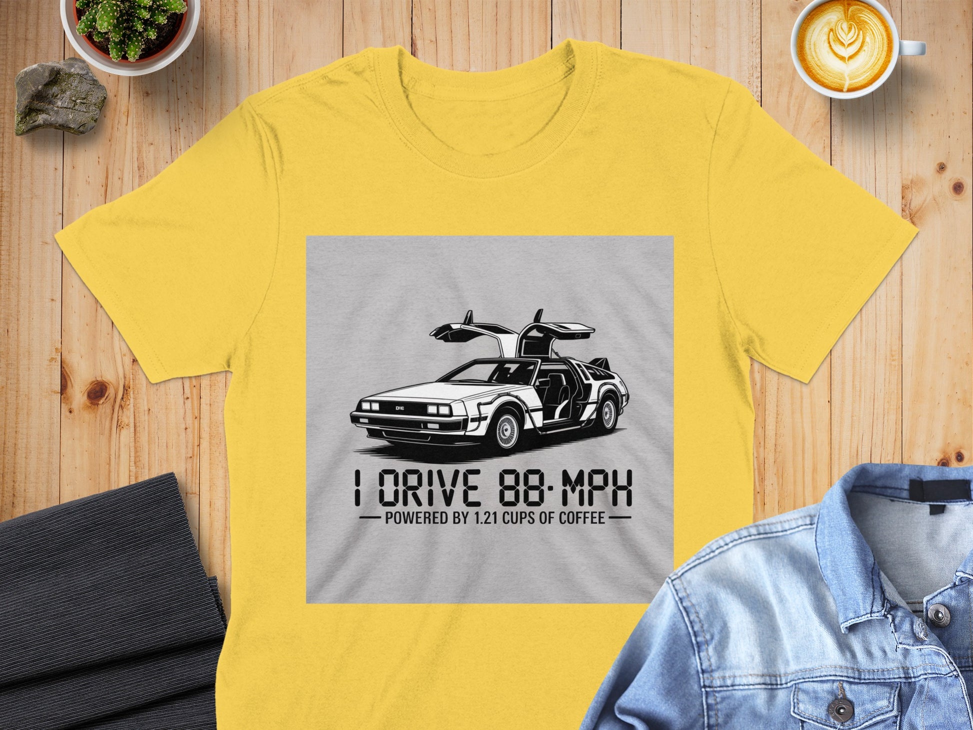 I Drive 88 MPH Powered by 121 Cups of Coffee product type