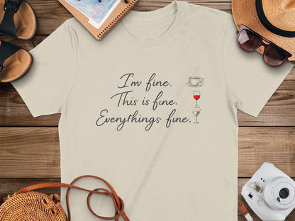 I'm fine This is fine Everythings fine T-shirt